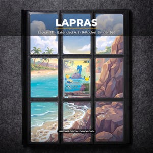 May include: A 9-pocket binder page set featuring a Lapras 131 extended art display. The collection includes eight landscape art cards and one central Lapras trading card, all arranged in a grid. The text reads LAPRAS, Lapras 131, Extended Art, 9-Pocket Binder Set, and INSTANT DIGITAL DOWNLOAD.