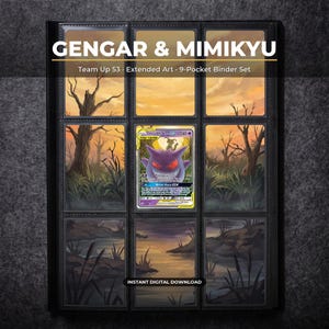 Gengar and Mimikyu 53 Extended Art Pokemon Binder Page | Team Up 9 Pocket Binder & Frame Display | Printable Card Art Poster Gift