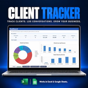May include: A laptop screen displays a Client Tracker dashboard with key metrics, a donut chart for client status, bar charts for lead sources and deal values, and tabs for setup, database, communication logs, and task tracking in Excel and Google Sheets.