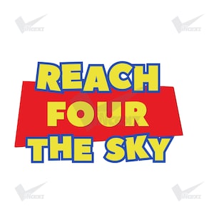 Inbjudan till Reach Four The Sky | Toystory Png | Babyshowerdekor Svg | 4-årsdagströja