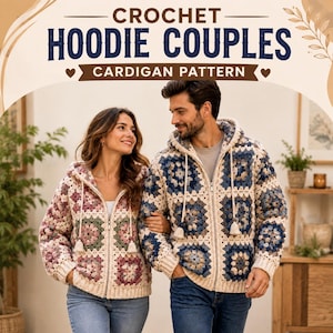 May include: A crochet hoodie cardigan pattern featuring text that reads CROCHET HOODIE COUPLES CARDIGAN PATTERN. The image displays two zip-up hoodies made of granny square motifs in shades of pink, green, blue, and cream with matching drawstrings.