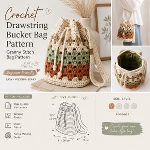 May include: A crochet drawstring bucket bag pattern featuring a granny stitch design in cream, sage green, and terracotta yarn. The image includes text, a size guide showing 22 cm by 20 cm by 15 cm, and a skill level indicator.
