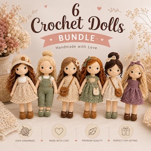 Könnte beinhalten: Ein Set aus sechs gehäkelten Puppen mit verschiedenen Haarfarben und Outfits, darunter Kleider, Latzhosen und kleine Taschen. Der Text 6 Crochet Dolls BUNDLE Handmade with Love steht über den Puppen, ergänzt durch Symbole.