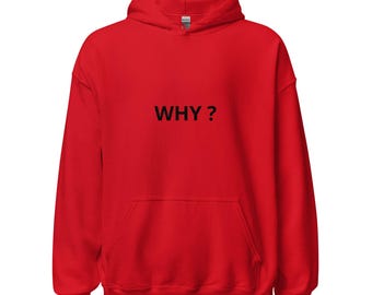 Felpa con cappuccio rossa "PERCHÉ?" con stampa grafica, modello unisex.