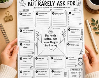 May include: A white paper worksheet titled What I Need But Rarely Ask For, featuring fifteen numbered prompts and a central envelope graphic with the text My needs matter, even when they're hard to say. The layout includes black line art.