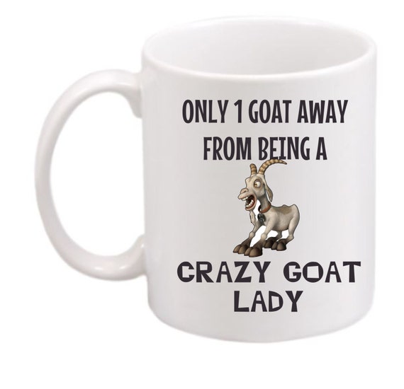 Crazy Goat Lady mug #214, Goat cup, Goat lovers mug, Goat gift, Goat coffee mug