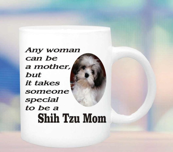 Shih Tzu Mom mug #150, Special person to be Shih Tzu mom mug, Shih Tzu cup, Shih Tzu lovers mug, Shih Tzu gift,  Shih Tzu coffee mug