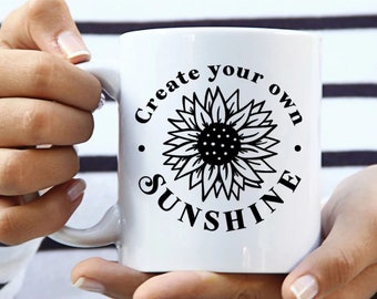 Create your own Sunshine coffee mug, funny coffee mug, witty coffee mug, Woman's coffee mug, cute mug, sassy