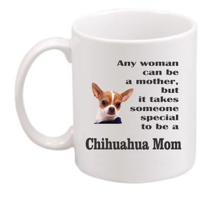Chihuahua mom #208, Chihuahua coffee mug, Chihuahua coffee cup, Chihuahua gift, dog lovers gift, customized mug