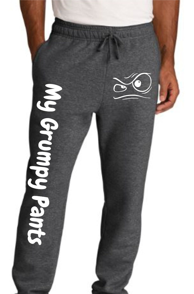 My Grumpy Pants, Grumpy clothing, Grumpy Sweatpants image 1