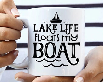 Lake Life floats my boat coffee mug, funny coffee mug, witty coffee mug, Woman's coffee mug, cute mug, sassy