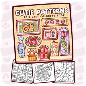 May include: A square coloring book titled CUTIE PATTERNS CUTE & EASY COLORING BOOK. The cover features colorful illustrations of a cat, strawberries, a mug, a fish, cherries, flowers, a door, and a tulip. Below are three black and white pages.