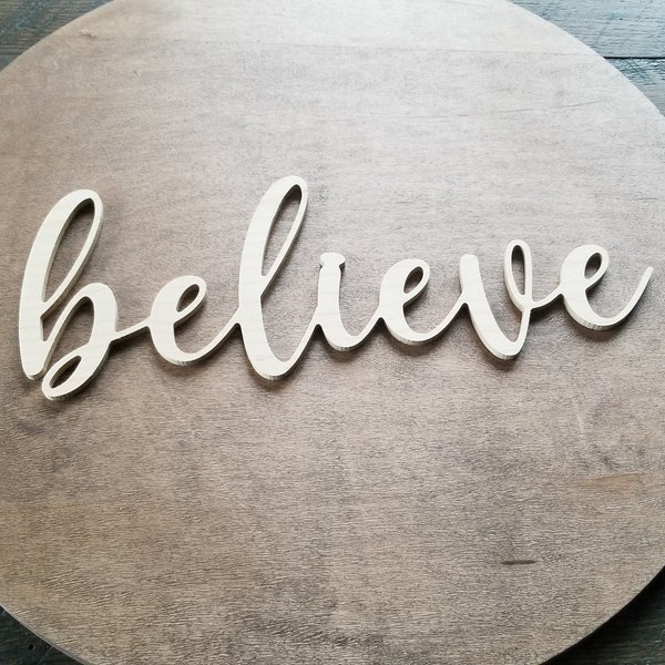 believe script unfinished word sign - wall decor, unfinished wood decor, believe sign, cursive word, craft word