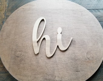 hi script unfinished word sign - wall decor, unfinished wood decor, hi sign, cursive word, craft word