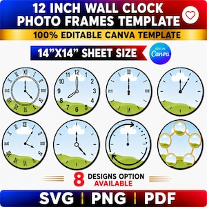 May include: A 12 inch wall clock photo frames template featuring 8 distinct circular designs on a 14 inch by 14 inch sheet. The graphics include various clock faces with Roman or Arabic numerals, landscape backgrounds, and a multi-photo frame layout.