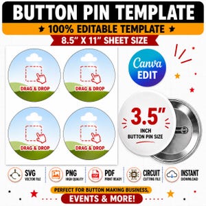 May include: A digital button pin template on a 21.6 cm by 27.9 cm sheet featuring four circular designs with drag and drop placeholders, a 8.9 cm button pin graphic, and icons for SVG, PNG, PDF, and circuit file formats for instant download.