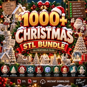 May include: A digital advertisement for a 1000+ Christmas STL bundle of 3D printable files. The graphic features festive imagery including Santa Claus, a snowman, reindeer, and holiday houses, with text labels for various categories like ornaments and lanterns.