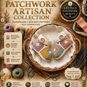May include: A digital pattern for handmade crochet baby booties featuring a patchwork design with wooden buttons. The image includes text such as Creative Patchwork Artisan Collection, Handmade Crochet Pattern PDF Download, and Artisan Patchwork Quality.