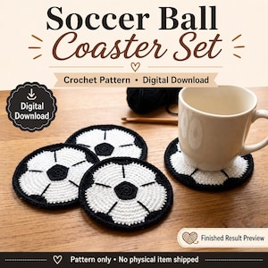 May include: A digital download crochet pattern for a soccer ball coaster set. The image displays three round, black and white crocheted coasters featuring a soccer ball design, with one coaster supporting a white ceramic mug. Text includes Soccer Ball Coaster Set, Crochet Pattern, Digital Download, and Finished Result Preview.