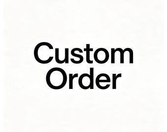 Custom Order