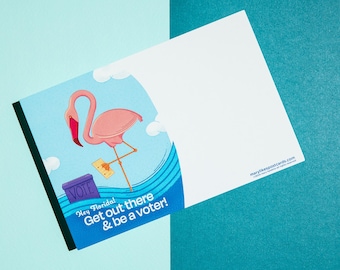 Mary Likes Postcards 100 Postcards "Hey Florida! Get out there & Be A Voter" Postcards to Voters + getting Florida out to vote! (BLANK BACK)