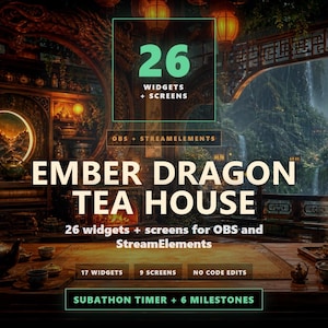 May include: A digital overlay package titled Ember Dragon Tea House featuring 26 widgets and screens for OBS and StreamElements. The design includes a warm, detailed tea house interior with lanterns, a fireplace, and a wooden table.