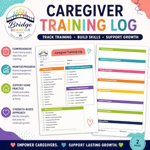 May include: A two-page Caregiver Training Log document featuring sections for training topics, caregiver level of independence, engagement level, and barriers. The layout includes colorful headers, checkboxes, and lines for notes, with the Bridge Behavior Studio logo.