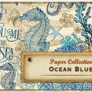 May include: Decorative paper with an ocean theme. The design features illustrations of seashells, starfish, seahorses, and coral in shades of blue and beige. Text includes "Ocean Blue" and "You & the Sea". The paper collection is labeled "Ocean Blue".