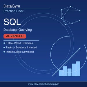 May include: A dark blue digital practice pack for SQL database querying. The text reads DataGym Practice Pack, SQL Database Querying, ADVANCED, 5 Real-World Exercises, Tasks + Solutions Included, and Instant Digital Download. Includes a bar chart graphic.