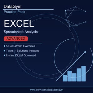 Könnte beinhalten: Ein dunkelblaues digitales Produktcover mit dem Titel DataGym Practice Pack EXCEL Spreadsheet Analysis ADVANCED. Es zeigt eine geometrische Drahtgitterform, ein Balkendiagramm mit einem Pfeil nach oben und Text mit 5 Real-World Exercises, Tasks + Solutions Included und Instant Digital Download.