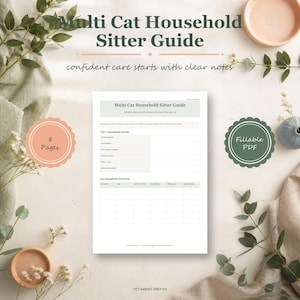 May include: A Multi-Cat Household Sitter Guide document featuring sections for trip and household details, and a cat household overview table. The document includes 8 pages and is a fillable PDF. The text reads Multi-Cat Household Sitter Guide.