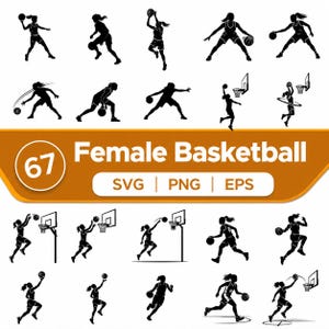 May include: A collection of 67 black silhouette graphics depicting various basketball actions, including dribbling, shooting, and jumping. The image features the text "67 Female Basketball" and "SVG | PNG | EPS" on an orange banner background.