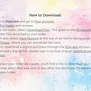 May include: An instructional guide titled How to Download with black text on a pastel watercolor background. It outlines steps to access digital files on Etsy.com, including signing into an account, navigating to Purchases, and using a mobile browser.