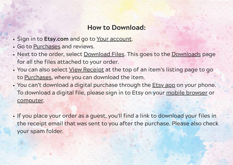 May include: An instructional guide titled How to Download with black text on a pastel watercolor background. It outlines steps to access digital files on Etsy.com, including signing into an account, navigating to Purchases, and using a mobile browser.