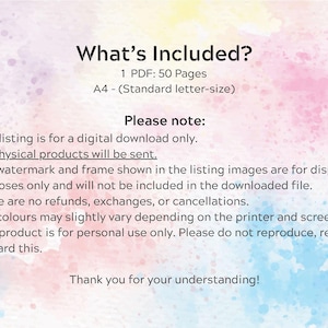 May include: A digital download information sheet with a watercolor background in pastel pink, yellow, and blue. The text reads: What&rsquo;s Included? 1 PDF: 50 Pages A4 - (Standard letter-size). Please note: This listing is for a digital download only.