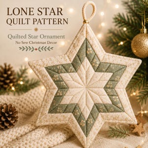 May include: A star-shaped fabric ornament featuring a Lone Star quilt pattern in cream and sage green with gold floral accents. The ornament has a braided rope loop at the top. Text on the image reads: LONE STAR QUILT PATTERN, Quilted Star Ornament, No Sew Christmas Decor.