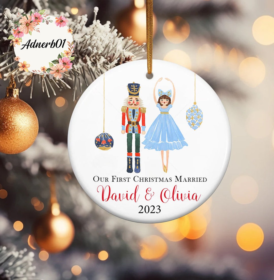 Personalized Nutcracker Our First Christmas Married Ornament Etsy