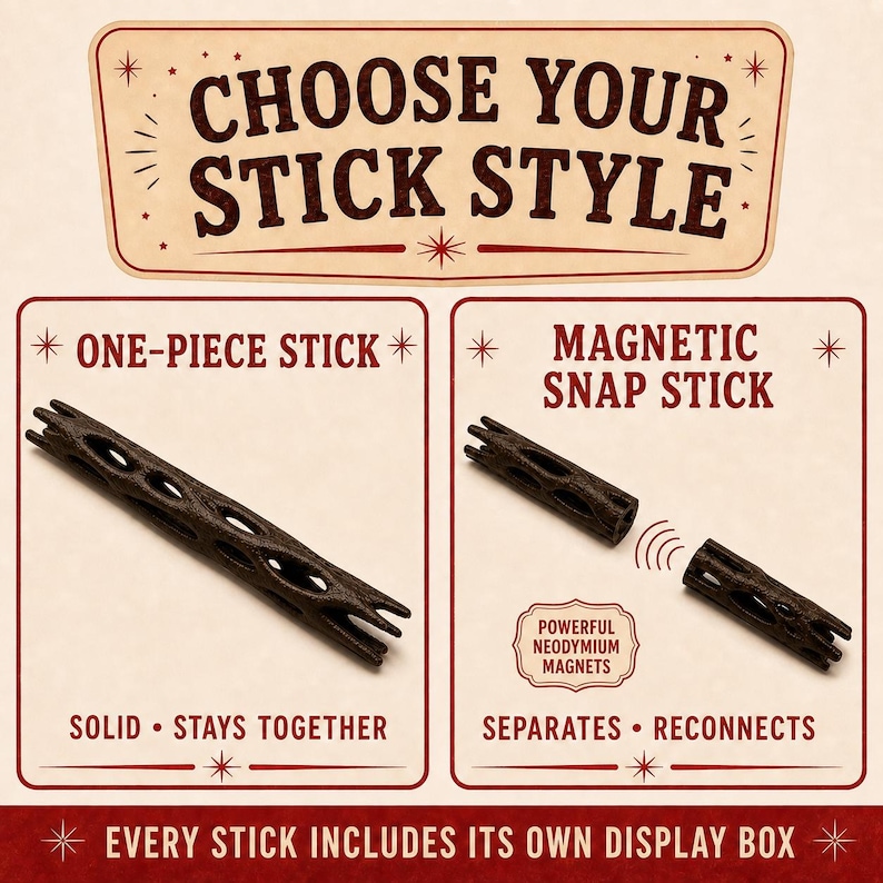 May include: A product comparison chart titled CHOOSE YOUR STICK STYLE. It shows a dark brown, textured one-piece stick labeled SOLID &bull; STAYS TOGETHER and a magnetic snap stick labeled SEPARATES &bull; RECONNECTS with POWERFUL NEODYMIUM MAGNETS text.