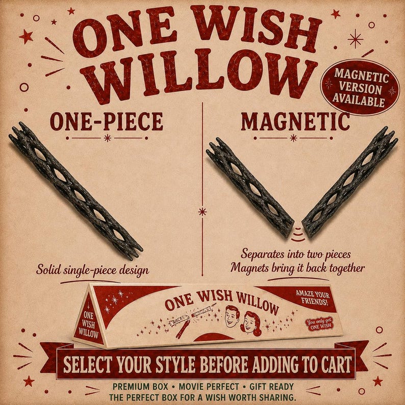 May include: One Wish Willow product display showing a solid one-piece design and a magnetic version that separates into two pieces. The image includes a triangular box with the text One Wish Willow, illustrations of two people, and stars.