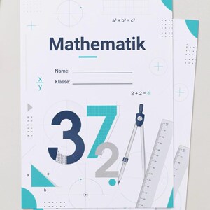 May include: A white notebook cover titled Mathematik featuring dark blue and teal geometric graphics, mathematical formulas like a squared plus b squared equals c squared, the fraction x over y, the equation 2 plus 2 equals 4, and a compass.