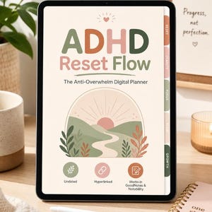 May include: A digital tablet displaying a planner titled ADHD Reset Flow, The Anti-Overwhelm Digital Planner. The screen features a sunrise illustration over hills, five side tabs labelled Reset, Clarity, Focus, Flow, Growth, and three icons.