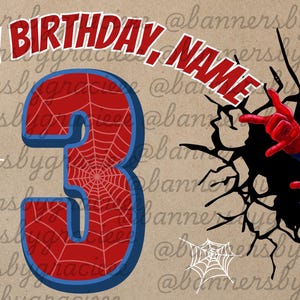 May include: A rectangular banner featuring the red text HAPPY BIRTHDAY, NAME in an arc. A large number 3 with a red spiderweb pattern and blue outline sits on the left. A red and blue superhero figure emerges from a black cracked wall effect.