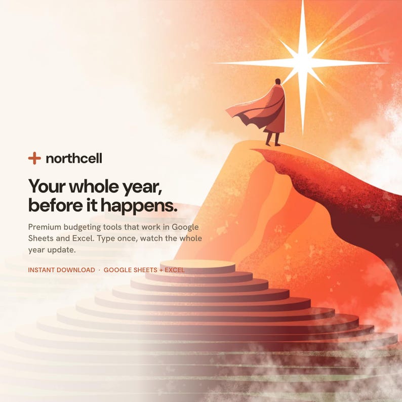 May include: A digital illustration featuring a figure in a red cape standing on a cliff edge under a bright star. Text reads: northcell, Your whole year, before it happens. Premium budgeting tools that work in Google Sheets and Excel. Type once, watch the whole year update. INSTANT DOWNLOAD &middot; GOOGLE SHEETS + EXCEL.