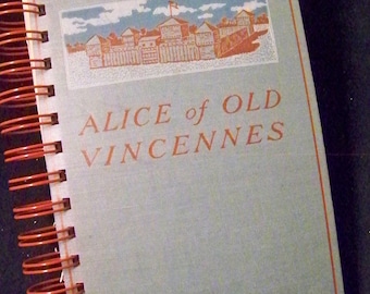 Alice of Old Vincennes blank book journal diary planner notebook 100 year old book Victorian novel old book