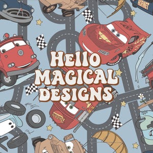 May include: A light blue fabric pattern featuring cartoon race cars, checkered flags, and road tracks. The text HELLO MAGICAL DESIGNS is printed in large, bold, cream-colored letters across the center, surrounded by various animated vehicle characters.