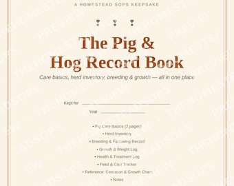 May include: A cream-colored record book cover titled The Pig & Hog Record Book. It includes sections for care basics, herd inventory, breeding, and growth. The text reads Kept for Year, followed by a list of contents including logs for health, feed, and notes.
