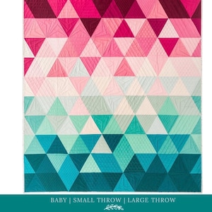 May include: A quilt pattern titled TRIANGLE FADE by Brittany Lloyd featuring a geometric design of triangles in a color gradient from dark magenta and pink to light mint, teal, and dark blue. Text includes BABY | SMALL THROW | LARGE THROW.