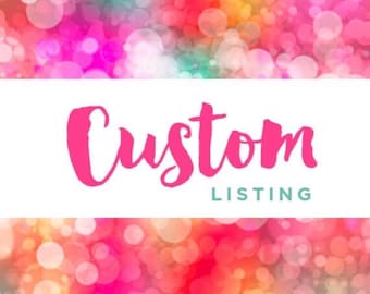 Custom order for Sharon