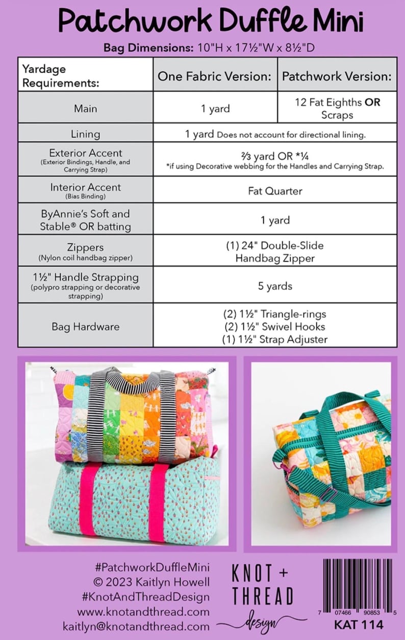 May include: A sewing pattern for a Patchwork Duffle Mini bag with dimensions 25.4 cm H by 44.45 cm W by 21.59 cm D. The document lists yardage requirements, hardware, and zipper needs, featuring images of finished colourful quilted duffle bags.