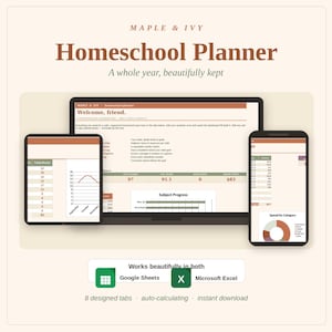 Peut inclure: Un planificateur numérique d'école à la maison par Maple & Ivy affiché sur un ordinateur portable, une tablette et un smartphone. L'interface présente des tableaux de données, des graphiques de progression et des suivis budgétaires dans une palette de couleurs neutres. Le texte inclut 'Works beautifully in both Google Sheets X Microsoft Excel' et '8 designed tabs, auto-calculating, instant download'.